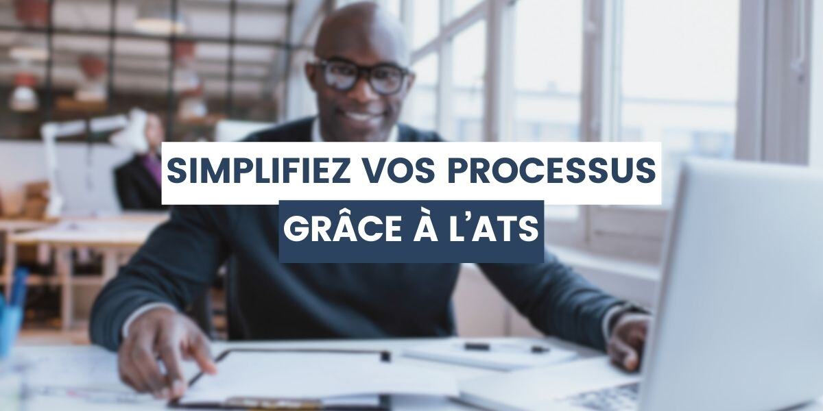 ATS pour simplifier vos processus de recrutement