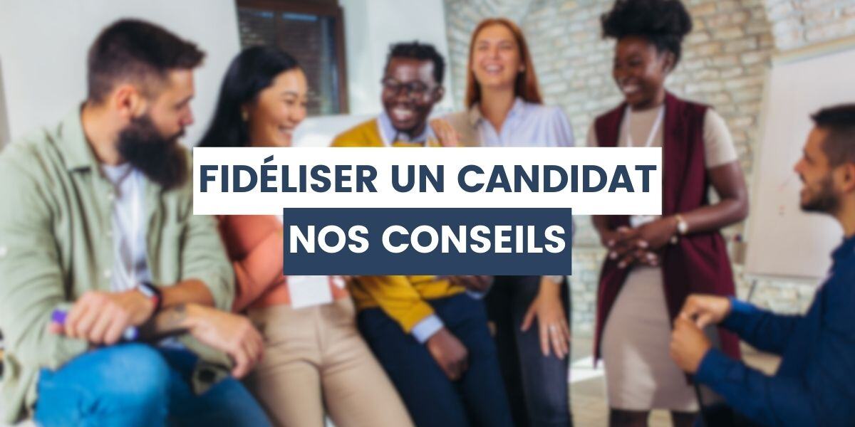 candidats fidélisés