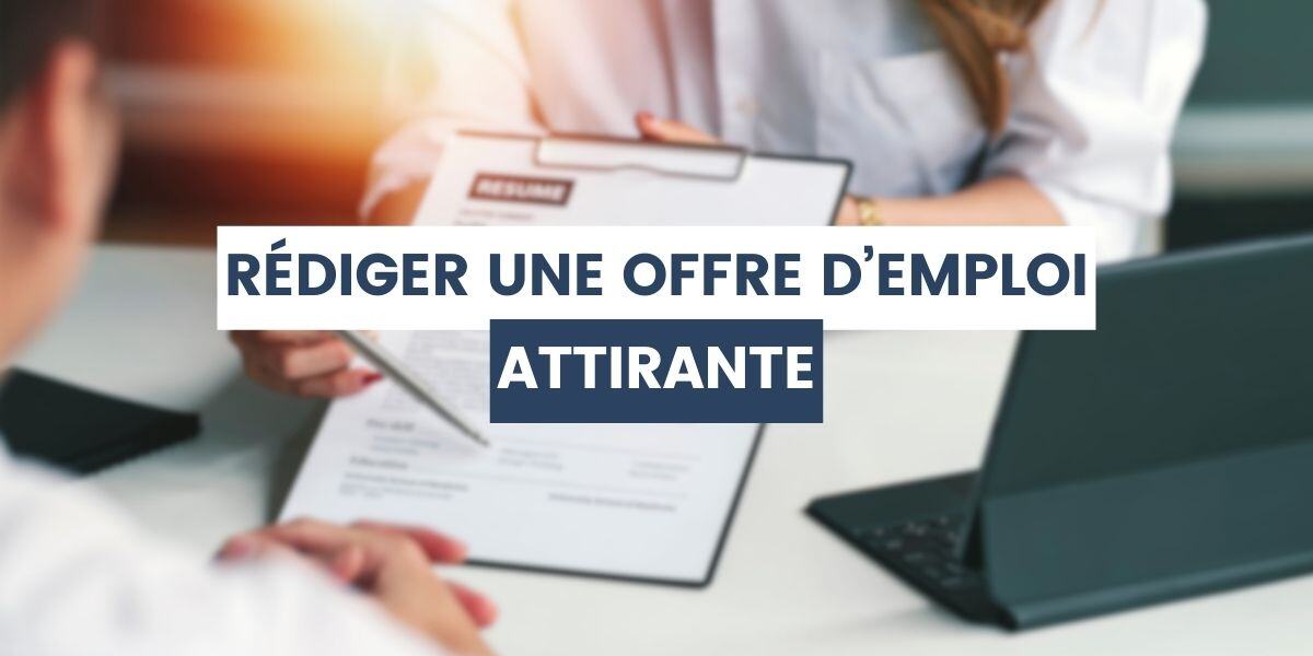 rédiger offre d'emploi attirante