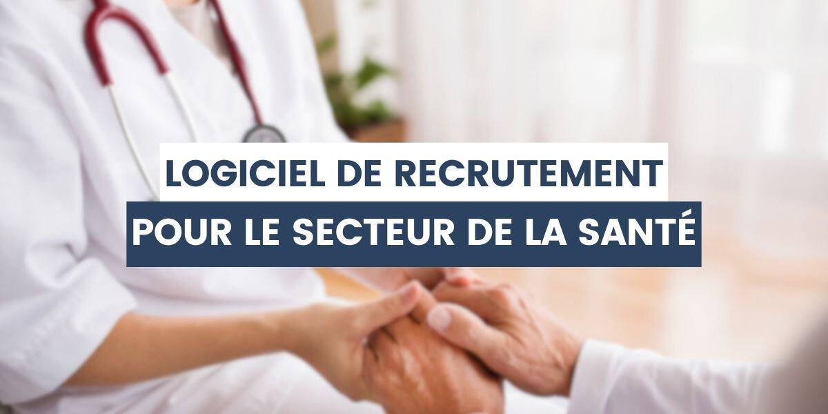 Logiciel de recrutement pour le secteur de la santé