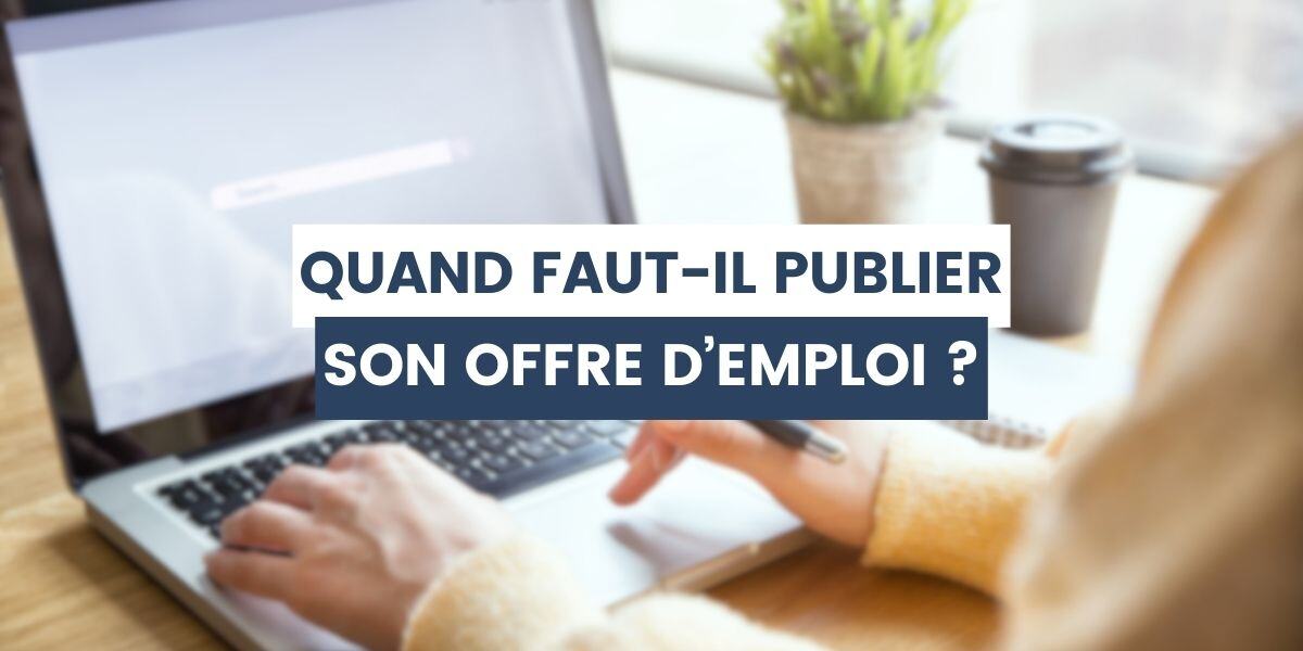 quand publier offre d'emploi