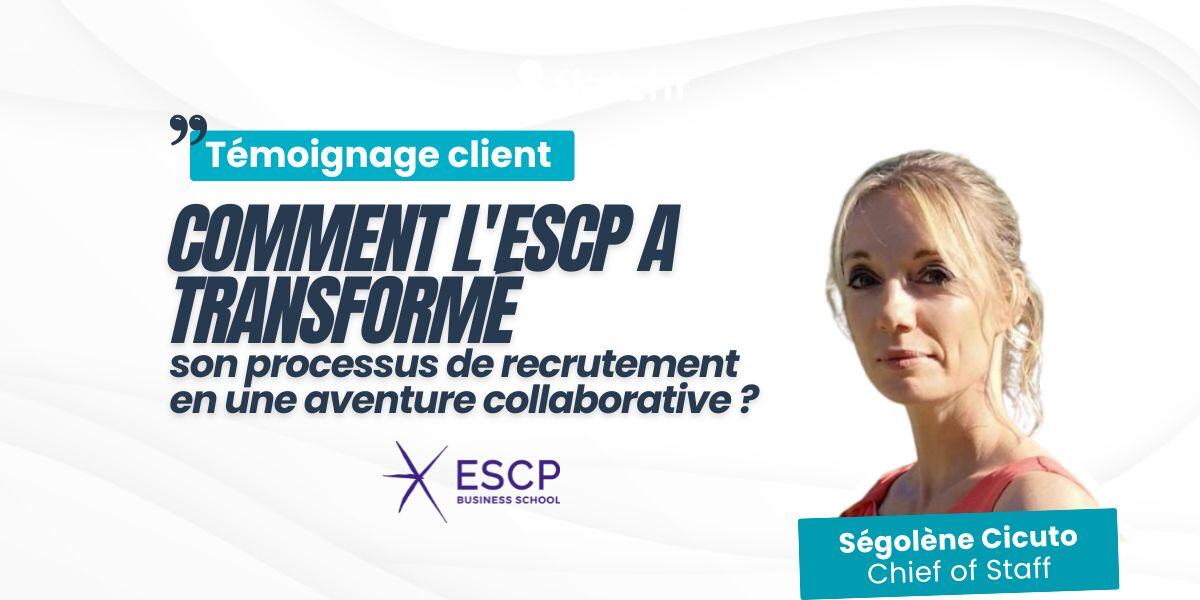 Témoignage femme sur méthode recrutement ESCP